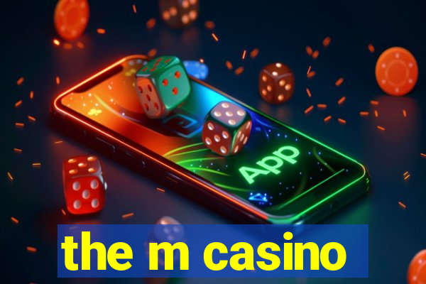 the m casino