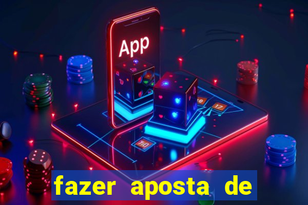 fazer aposta de jogo de futebol