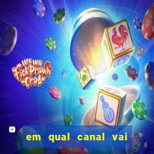 em qual canal vai passar o jogo do internacional hoje