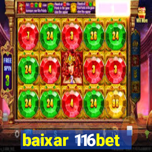 baixar 116bet