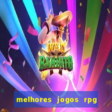 melhores jogos rpg para celular