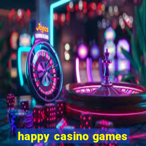 happy casino games