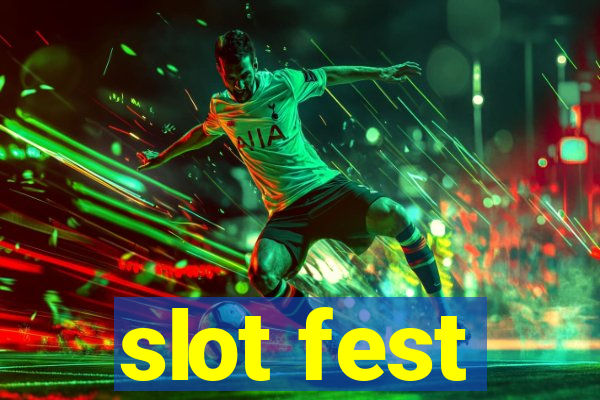 slot fest