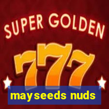 mayseeds nuds