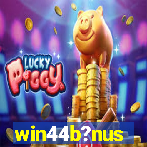 win44b?nus