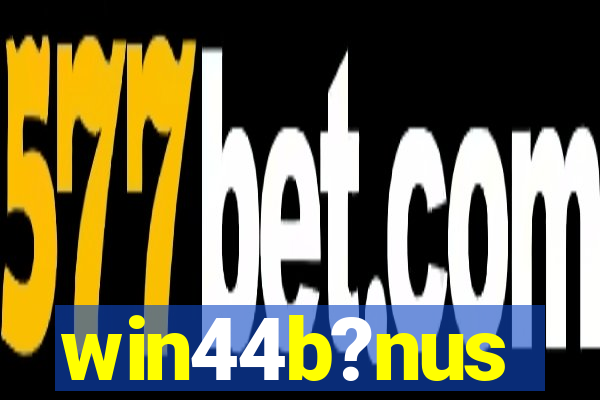 win44b?nus