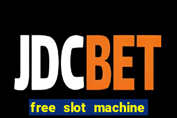 free slot machine games gratis