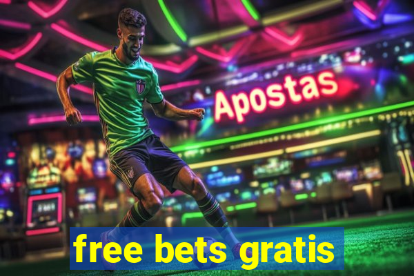 free bets gratis