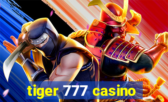 tiger 777 casino