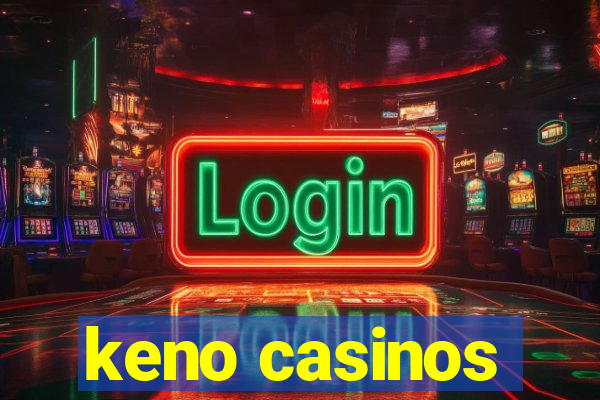 keno casinos