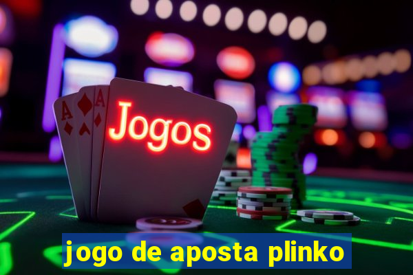 jogo de aposta plinko