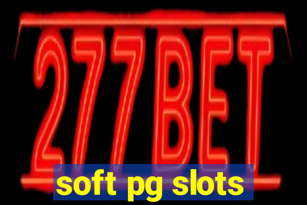 soft pg slots