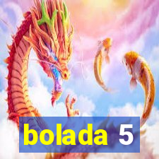 bolada 5