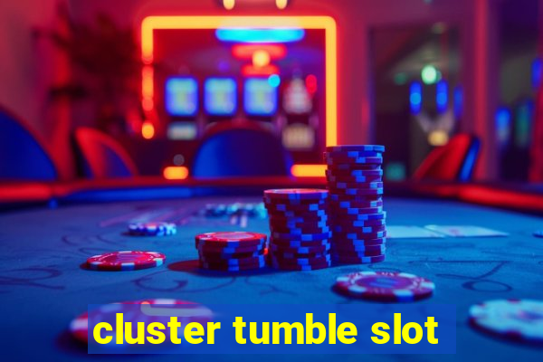 cluster tumble slot