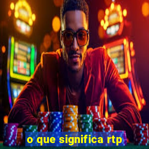 o que significa rtp