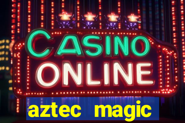 aztec magic megaways slot