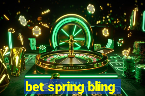 bet spring bling