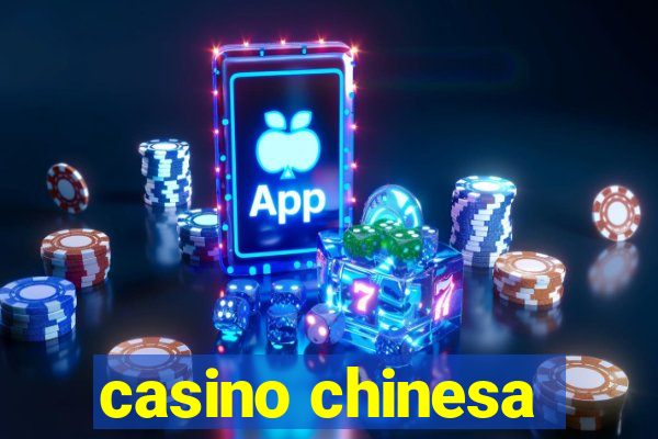 casino chinesa