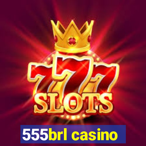 555brl casino