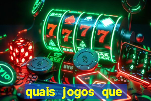 quais jogos que d?o dinheiro