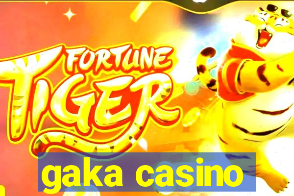 gaka casino