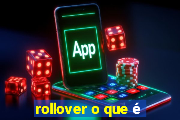 rollover o que é