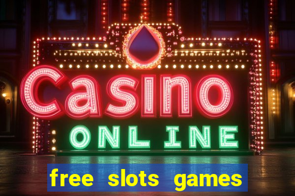 free slots games for free