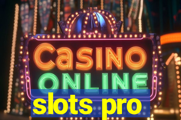 slots pro