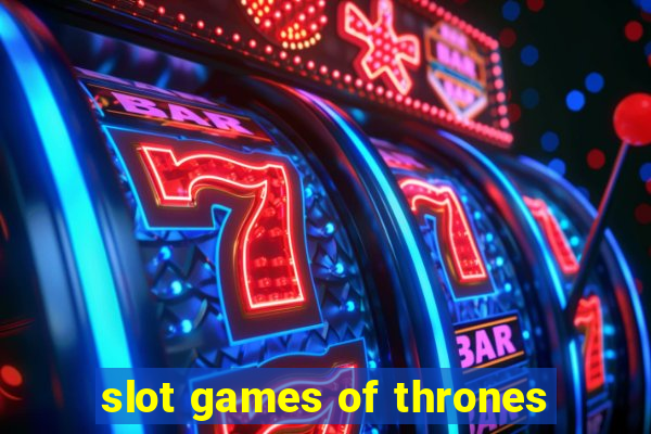 slot games of thrones