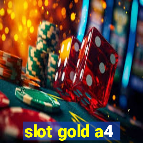 slot gold a4