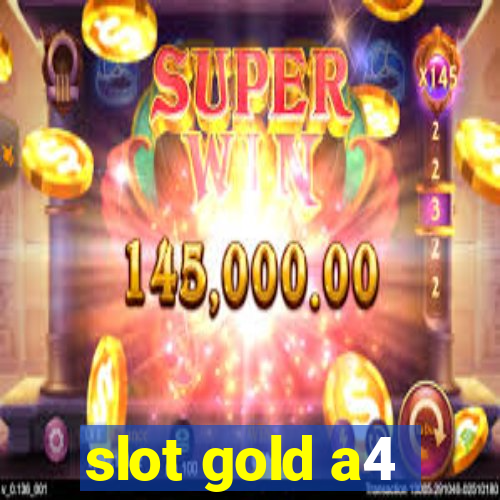 slot gold a4