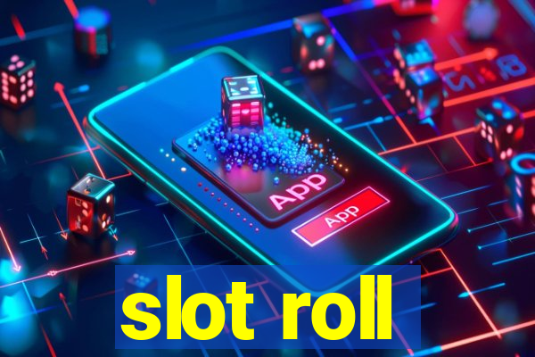 slot roll