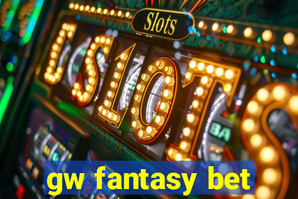 gw fantasy bet