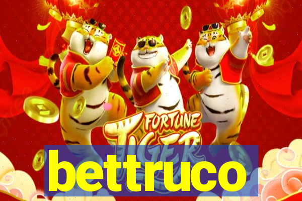 bettruco