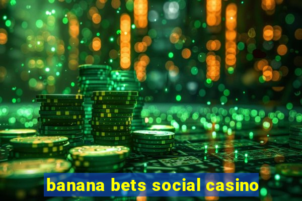 banana bets social casino