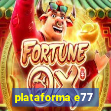 plataforma e77