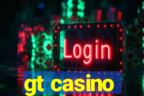 gt casino