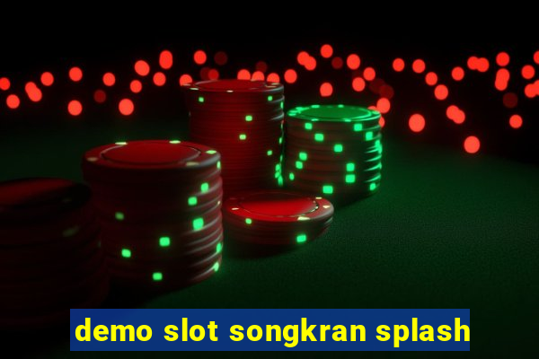 demo slot songkran splash