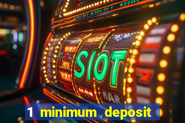 1 minimum deposit casino nz