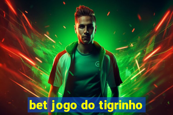 bet jogo do tigrinho