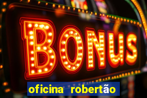 oficina robertão cruzeiro sp