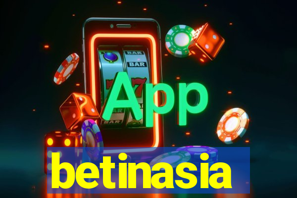 betinasia