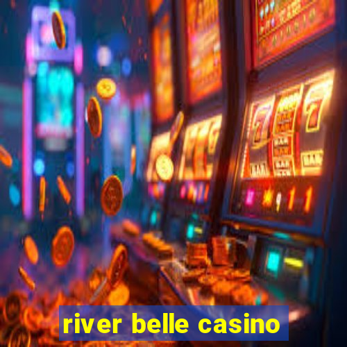 river belle casino