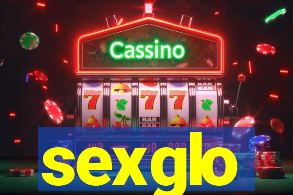 sexglo