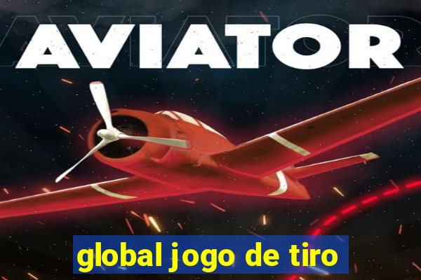 global jogo de tiro