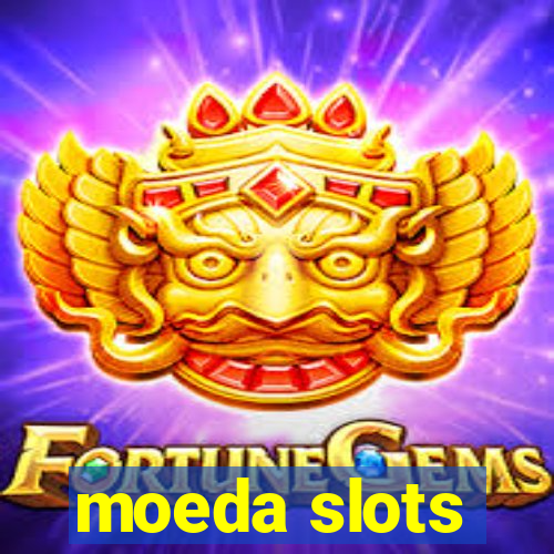 moeda slots