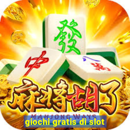 giochi gratis di slot