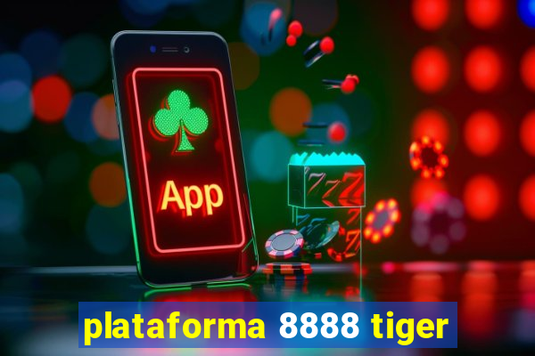 plataforma 8888 tiger