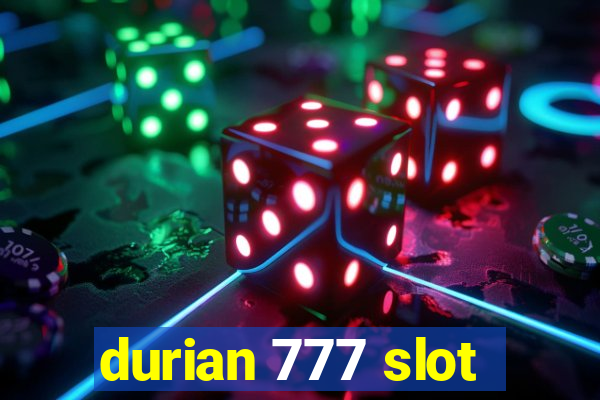 durian 777 slot