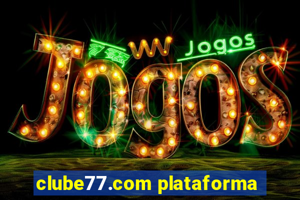 clube77.com plataforma